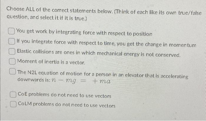 Solved Choose ALL of the correct statements below. (Think of | Chegg.com