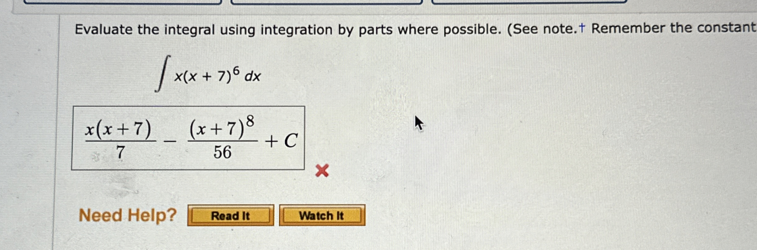 Solved by an EXPERT Evaluate the integral using integration by parts ...