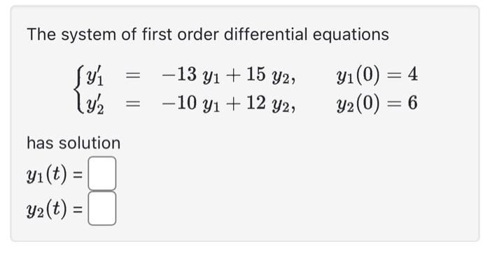 Solved The system of first order differential equations | Chegg.com