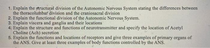 Solved 1. Explain the structural division of the Autonomic | Chegg.com
