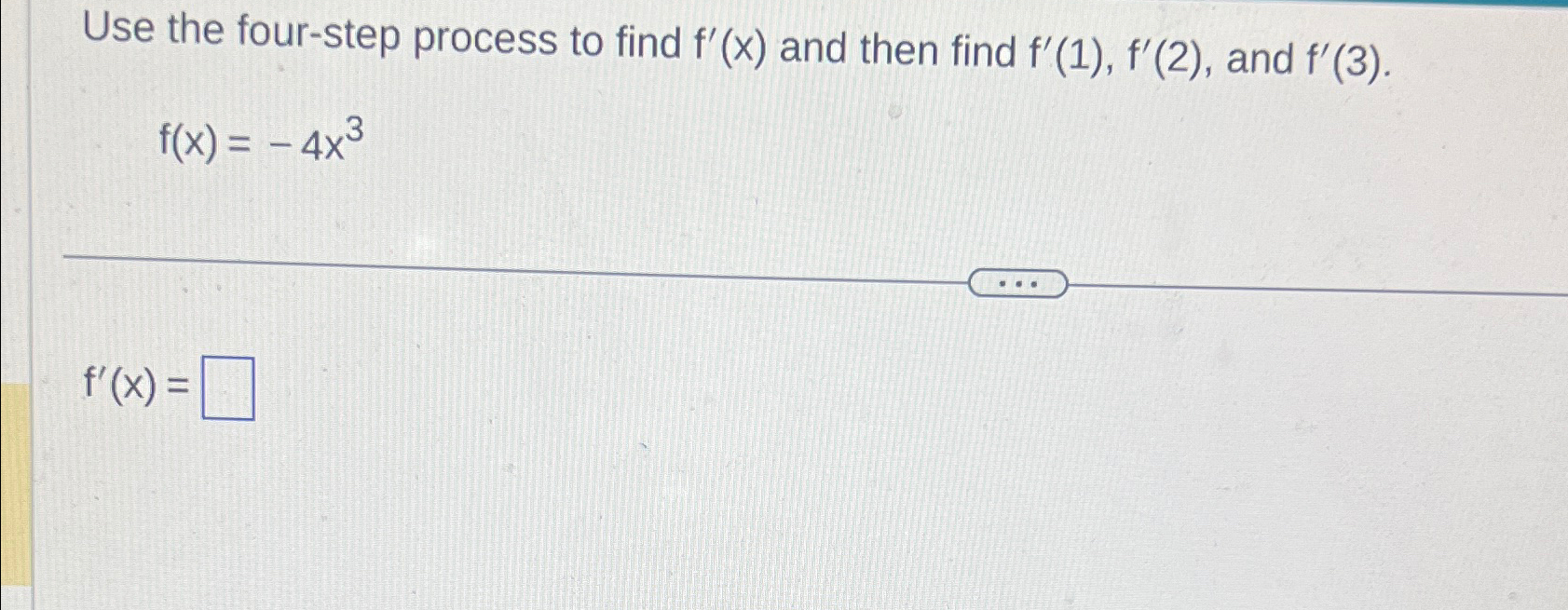 Solved Use the four-step process to find f'(x) ﻿and then | Chegg.com