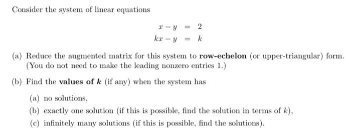 Solved Consider the system of linear equations 2-y = 2 kx - | Chegg.com