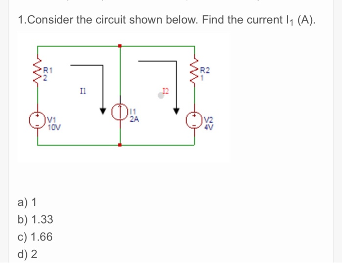 Solved 1. Consider The Circuit Shown Below. Find The Current | Chegg.com