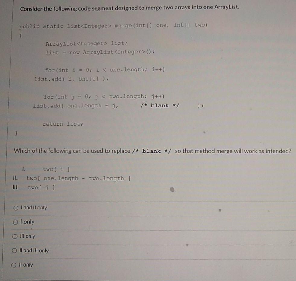Solved Consider the following code segment. for (int i = 0; | Chegg.com