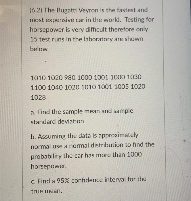 Solved (6.2) The Bugatti Veyron is the fastest and most | Chegg.com