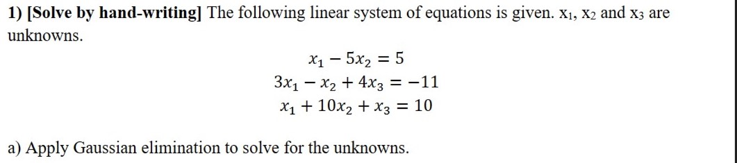 Solved [Solve by hand-writing] ﻿The following linear system | Chegg.com