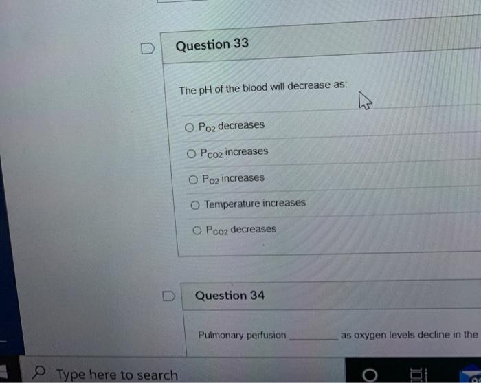 Solved Question 33 The pH of the blood will decrease as: O | Chegg.com