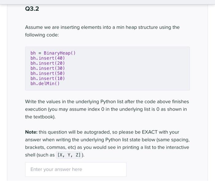 Solved Q3.1 Assume we are inserting elements into a min heap | Chegg.com