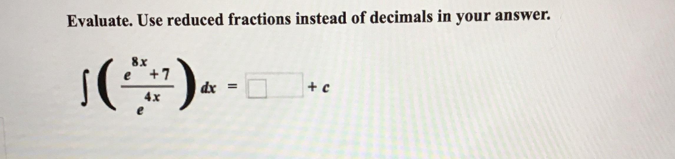 Solved Evaluate. Use Reduced Fractions Instead Of Decimals | Chegg.com