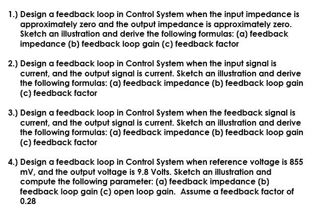 Solved 1.) Design a feedback loop in Control System when the Circuit Diagram
