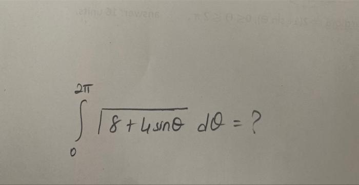 \( \int_{0}^{2 \pi} \sqrt{8+4 \sin \theta} d \theta=? \)