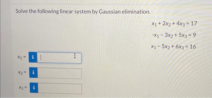 Solved Solve The Following Linear System By Gaussian