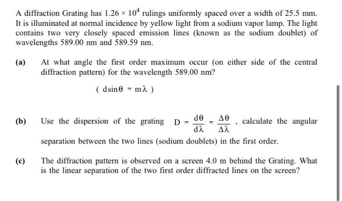 Solved A diffraction Grating has 1.26 x 10+ rulings | Chegg.com