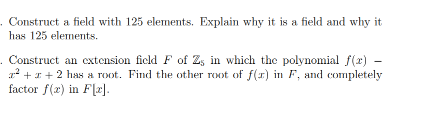 Solved Construct a field with 125 ﻿elements. Explain why it | Chegg.com