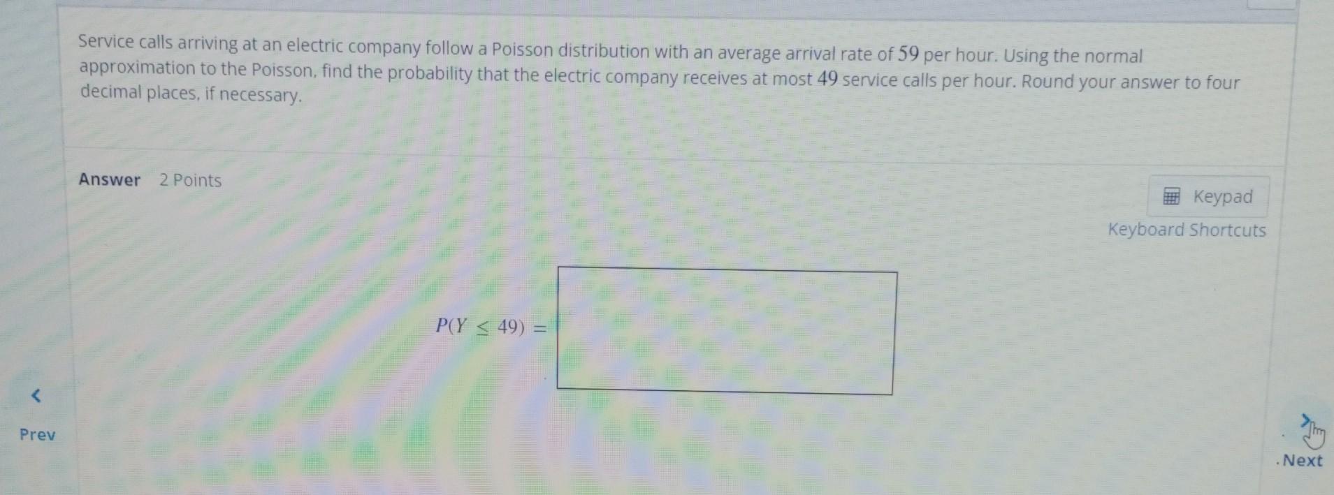 Solved Service calls arriving at an electric company follow