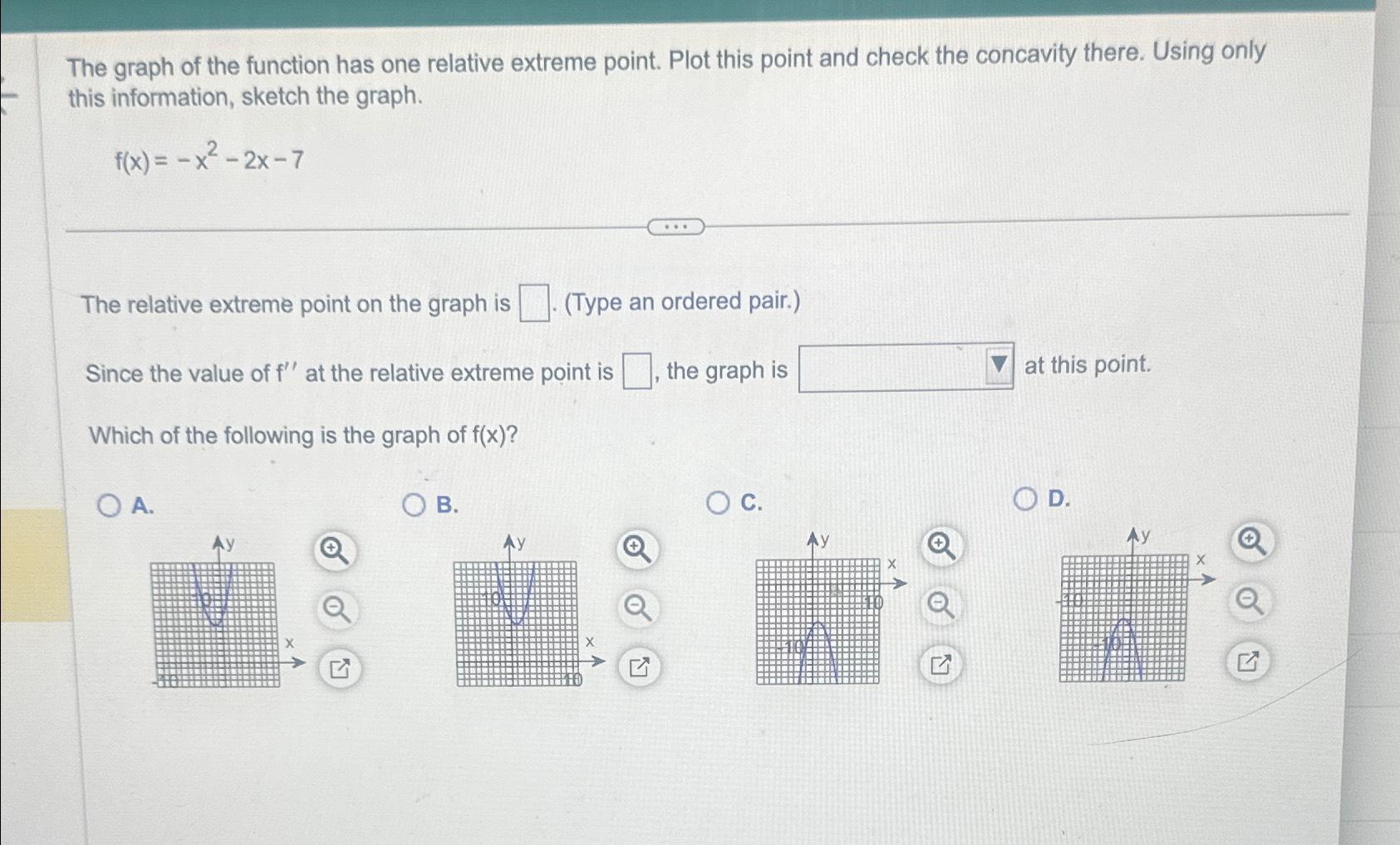 Solved The graph of the function has one relative extreme | Chegg.com