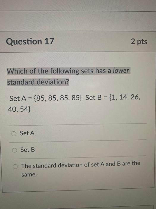 Solved Question 17 2 pts Which of the following sets has a | Chegg.com