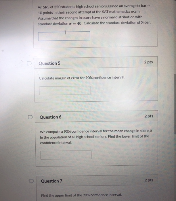 Solved Question 6 2 pts We compute a 90% confidence interval | Chegg.com