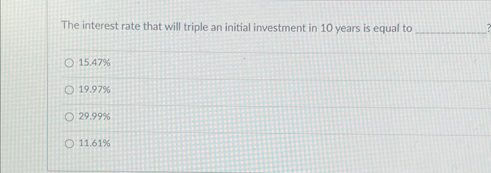 Solved The interest rate that will triple an initial | Chegg.com