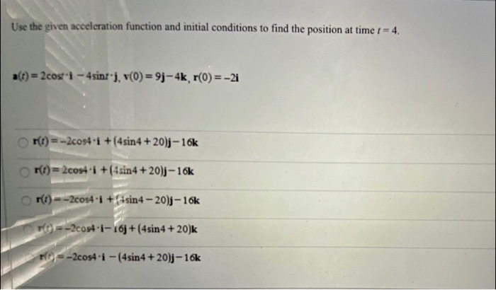 Solved Use the given acceleration function and initial | Chegg.com