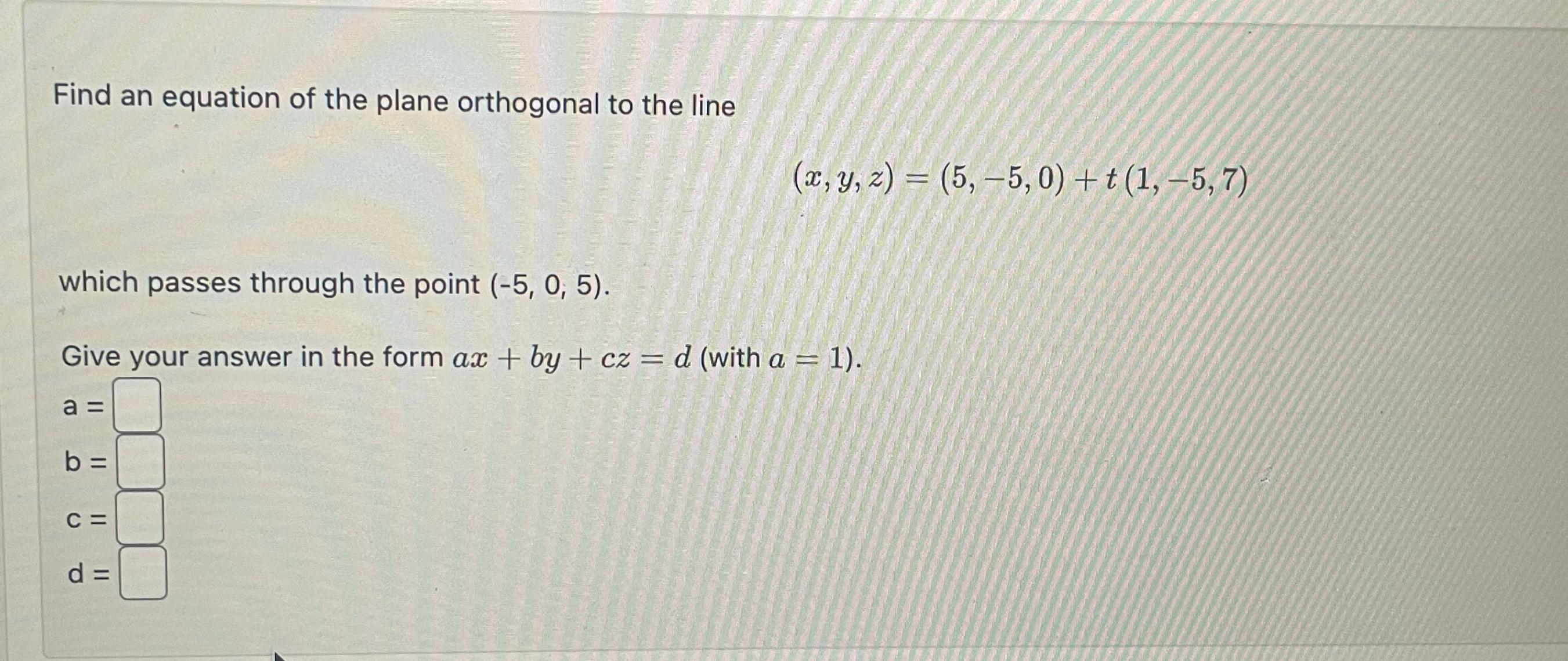 Solved Find an equation of the plane orthogonal to the | Chegg.com