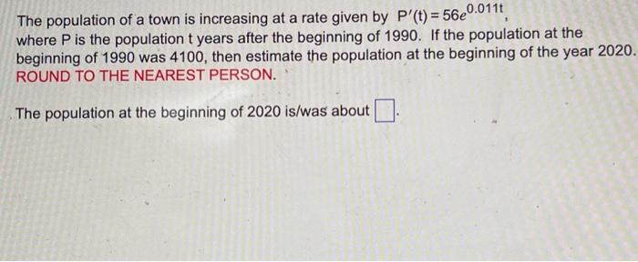Solved The population of a town is increasing at a rate | Chegg.com