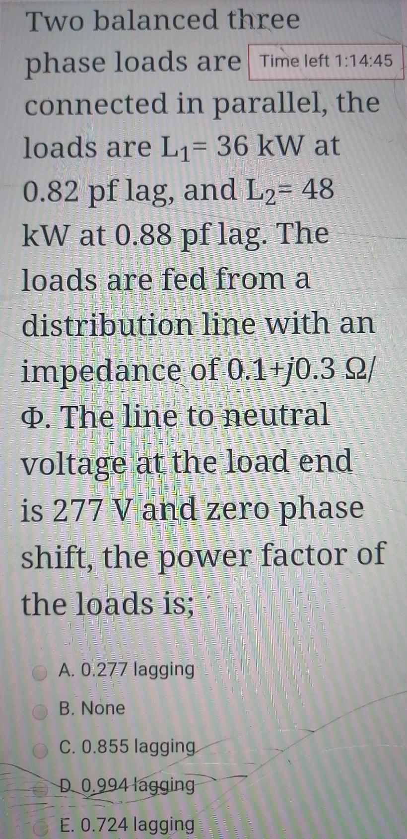 Solved Two balanced three phase loads are Time left 1:14:45 | Chegg.com