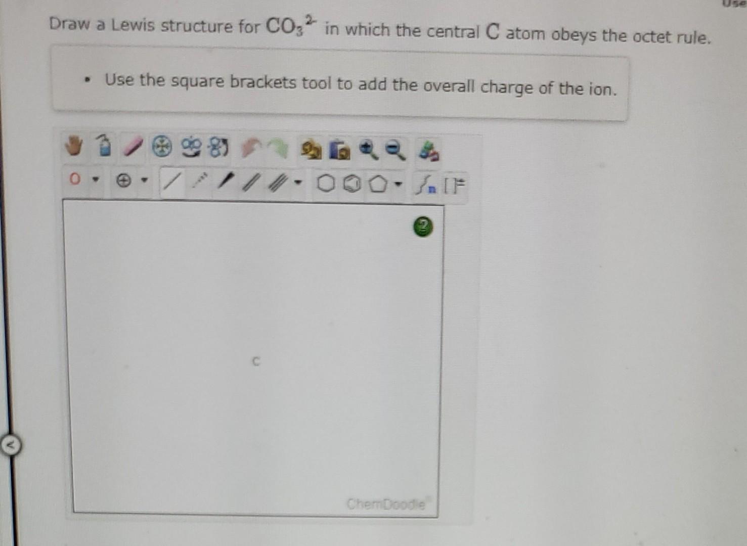 Solved Draw a Lewis structure for CO32 in which the central | Chegg.com