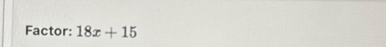 which number is a factor of both 15 and 18