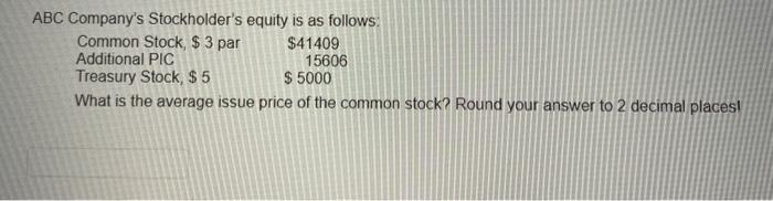 Solved ABC Company's Stockholder's Equity Is As Follows: | Chegg.com