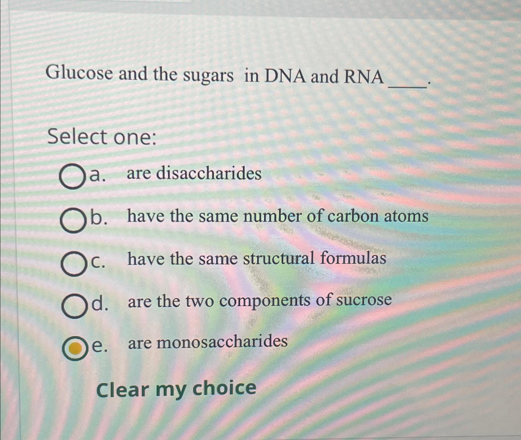 Solved Glucose and the sugars in DNA and RNASelect onea.