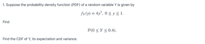 Solved 1. Suppose the probability density function (PDF) of | Chegg.com