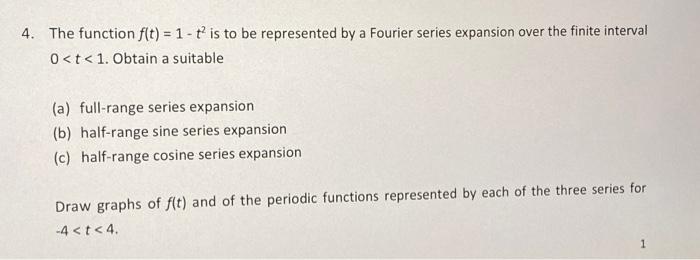 Solved 4. The function f(t) = 1 -t is to be represented by a | Chegg.com