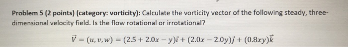 Solved Problem 5 (2 Points) (category: Vorticity): Calculate | Chegg.com