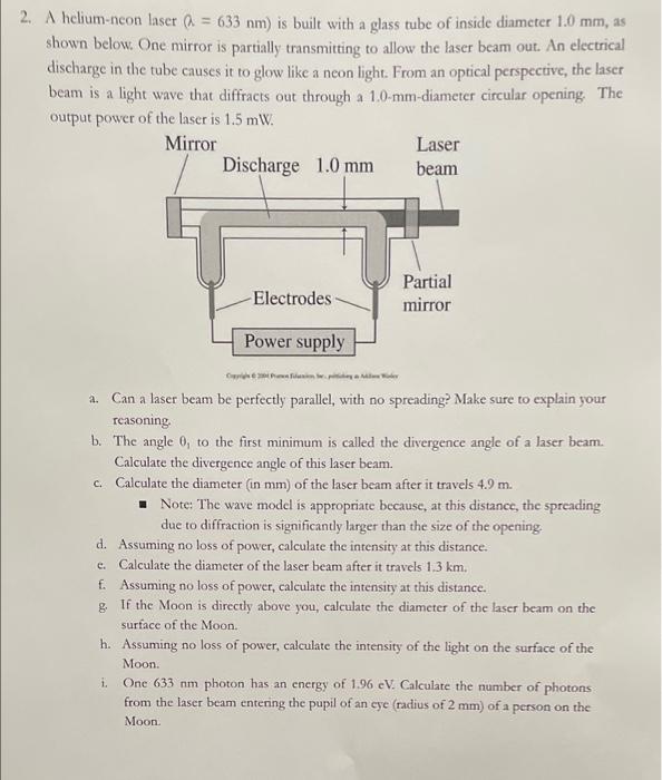 Solved 2. A helium-neon laser a = 633 nm) is built with a | Chegg.com