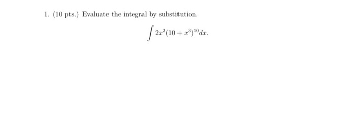 Solved 1 10 Pts Evaluate The Integral By Substitution