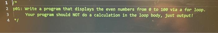 Solved 2 p01: Write a program that displays the even numbers | Chegg.com