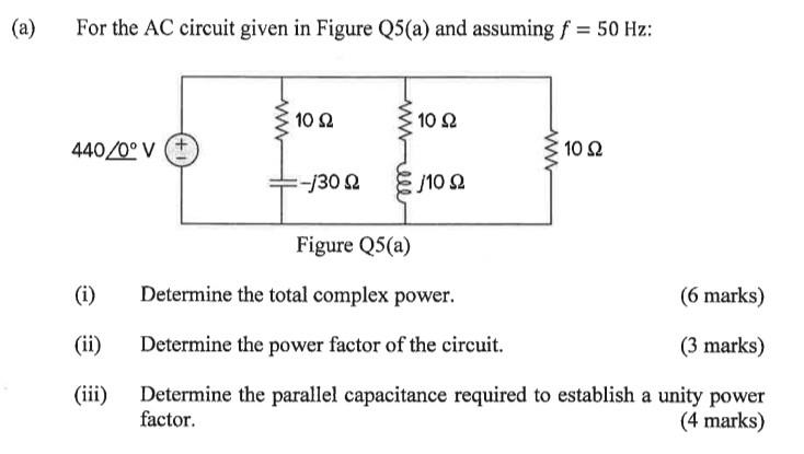 Solved For the AC circuit given in Figure Q5(a) and assuming | Chegg.com