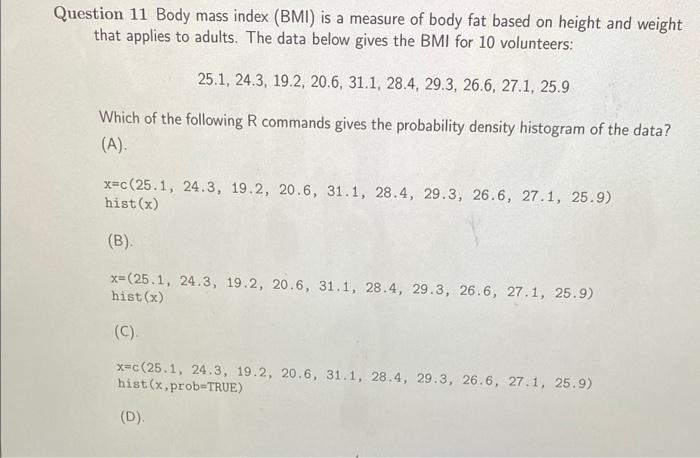 Solved Question 11 Body mass index (BMI) is a measure of | Chegg.com