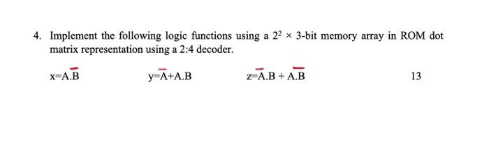 Solved 4. Implement the following logic functions using a | Chegg.com