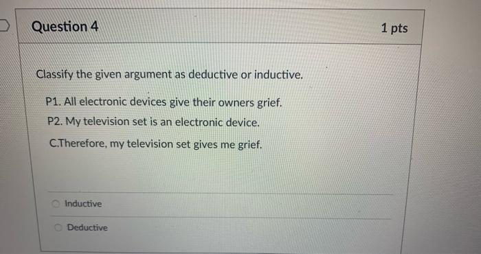 Solved Question 1 1 pts Classify the given argument as | Chegg.com