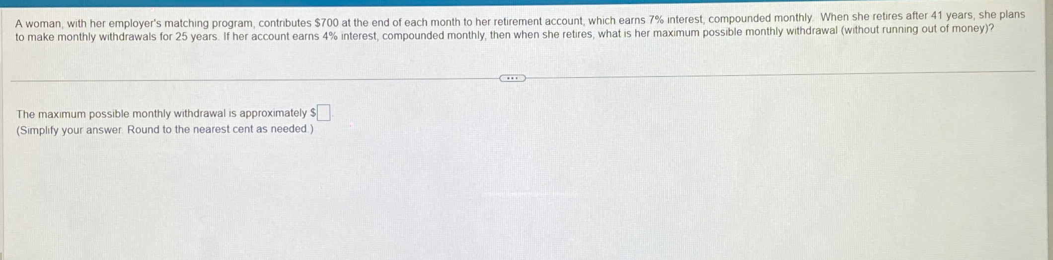 Solved The maximum possible monthly withdrawal is | Chegg.com
