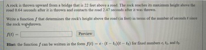 Solved A rock is thrown upward from a bridge that is 22 feet | Chegg.com