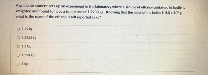 Solved A graduate student sets up an experiment in the | Chegg.com