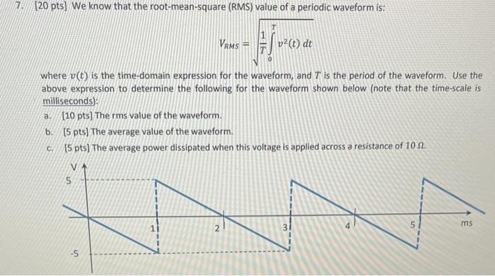 where \( v(t) \) is the time-domain expression for the waveform, and \( T \) is the period of the waveform. Use the above exp