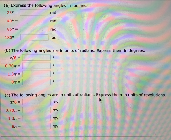 Angle Is Radd Solved (a) Express the following angles in radians. rad 25° | Chegg.com