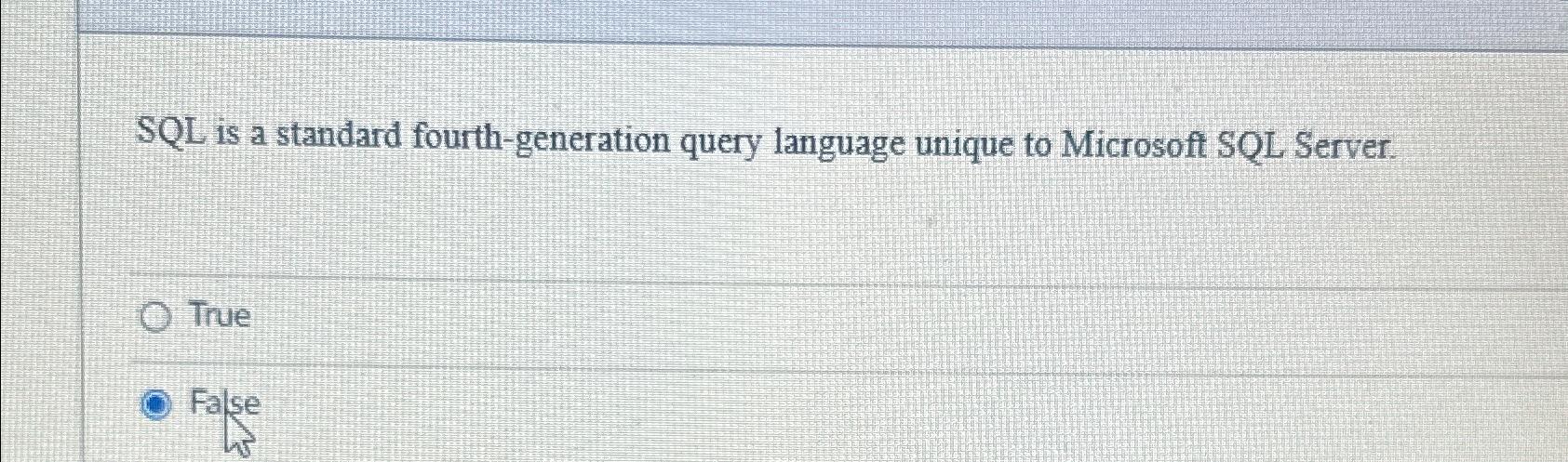 Solved SQL ﻿is a standard fourth-generation query language | Chegg.com