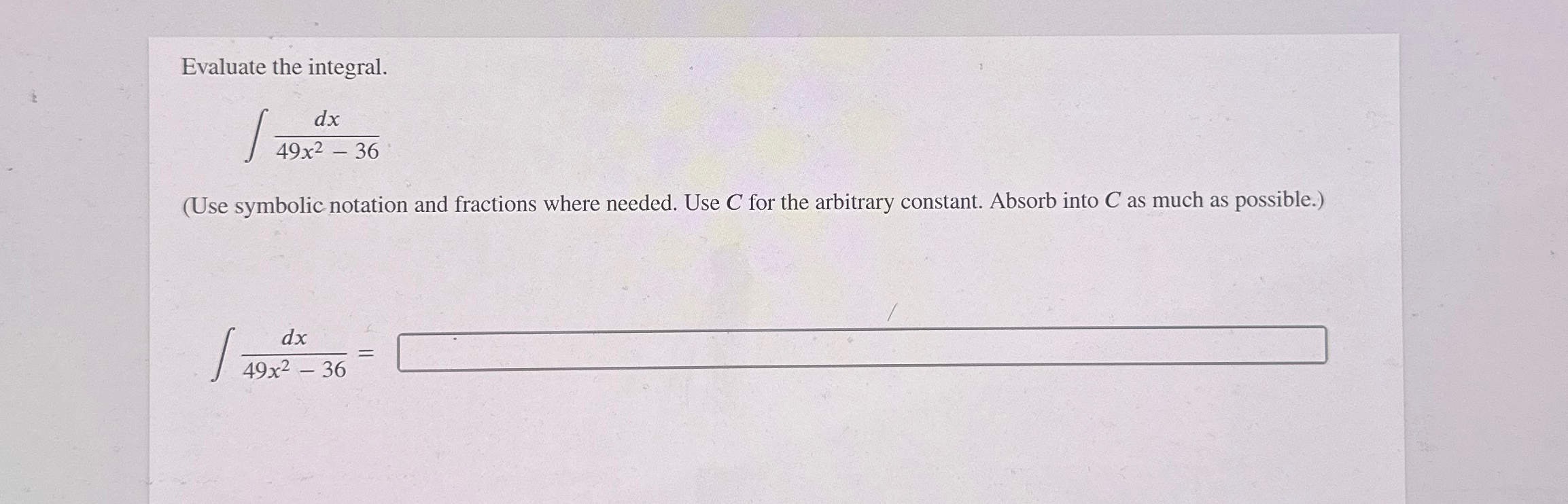 Solved Evaluate The Integral∫﻿﻿dx49x2 36use Symbolic 9545