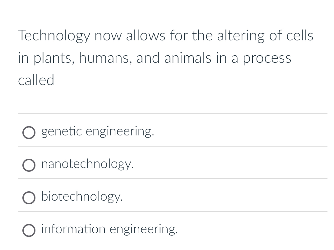Solved Technology now allows for the altering of cells in | Chegg.com