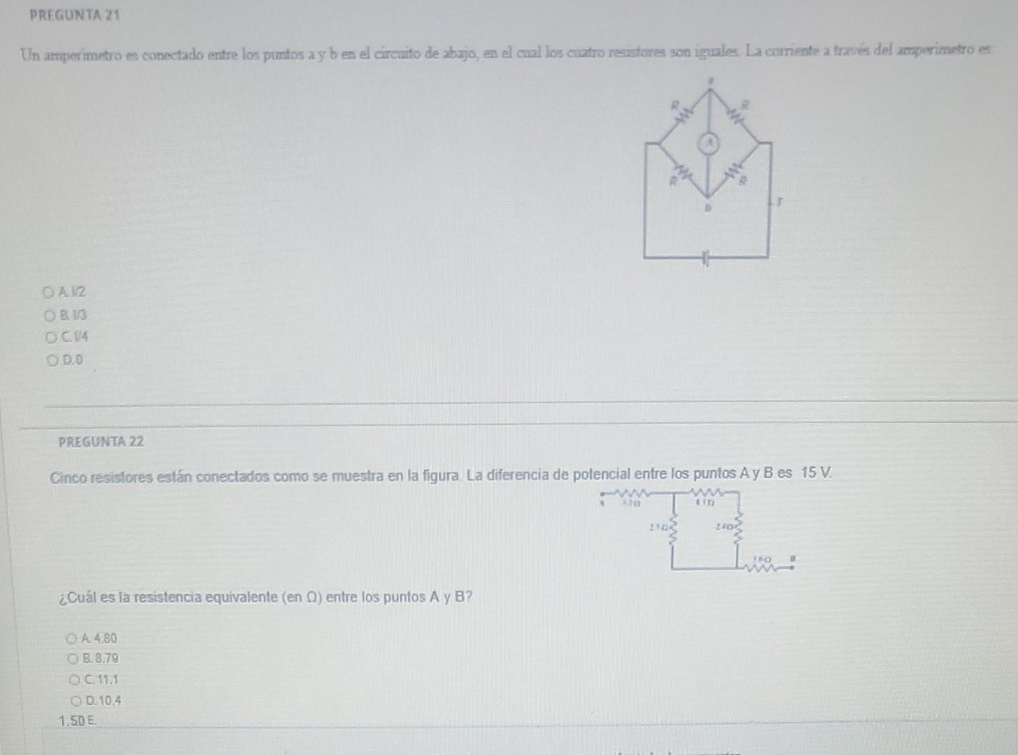 PREGUNTA 21 Un amper metro es conectados entre los puntos ayben el circuito de abajo, en el cual los cuatro resistores son ig